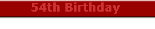 54th Birthday 