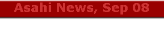 Asahi News, Sep 08