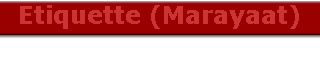 Etiquette (Marayaat)
