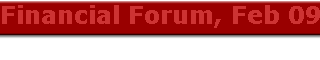 Financial Forum, Feb 09