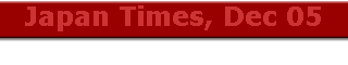 Japan Times, Dec 05