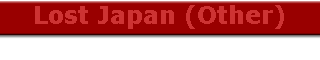 Lost Japan (Other)