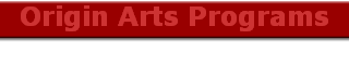 ORIGIN Arts Programs