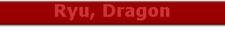 Ryu, Dragon