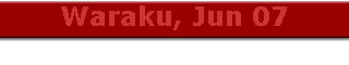 Waraku, Jun 07